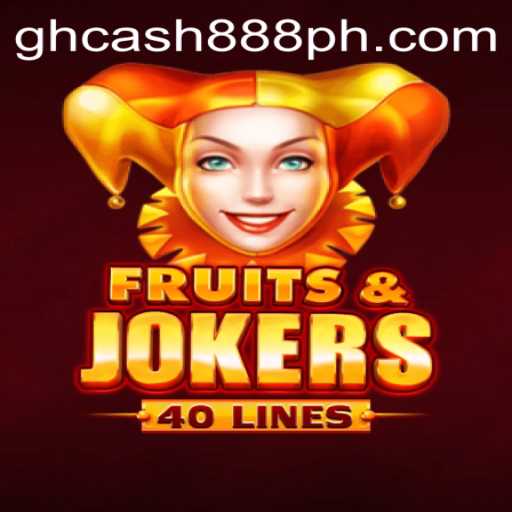 Exploring the Exciting World of FruitsAndJokers40 and GH Cash 888