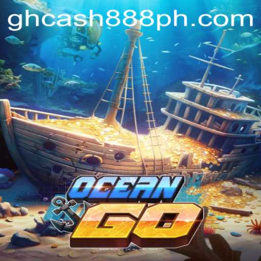 Exploring OceanGO: The Sea-Themed Adventure with a Twist of GH Cash 888